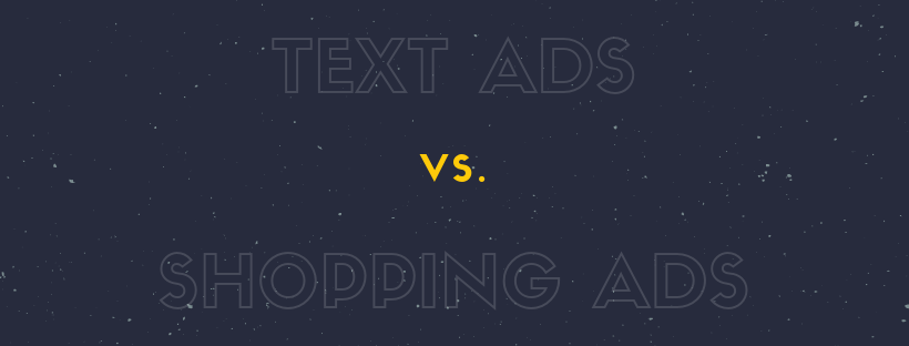 Text Ads vs. Shopping Ads